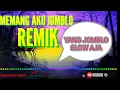 Download Lagu Dj Memang Aku Jomblo [remik]