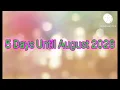 5 Days Until August 2026