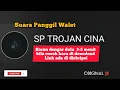 Download Lagu Suara panggil walet Sp Trojan Cina