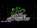 Lagu Dj Rocket slow full bass || by : Dian Susanto AXL