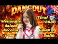 Lagu LAGU DANGDUT TERBARU ‼️ SEDIH BANGET 😭 COCOK UNTUK TEMAN SANTAI DAN DI PERJALANAN