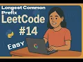 Leetcode 14 - Longest Common Prefix
