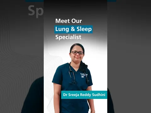 Lung & Respiratory Care | Dr. Sreeja Reddy Sudhini | Gleneagles Hospital, Lakdi Ka Pul, Hyderabad
