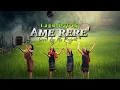 Download Lagu Lagu Dayak  Ame Rere' (Cover terbaru 2025)