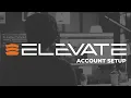 Getting Started with Elevate Account Setup Aircraft Registration Pilot Authorization