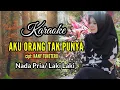 Download Lagu AKU ORANG TAK PUNYA - Karaoke nada pria/ Laki Laki ( Vanny Vabiola)