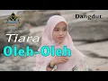 OLEH OLEH - TIARA (Official Music Video Dangdut)