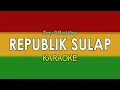 Download Lagu REPUBLIK SULAP | KARAOKE | TONY Q RASTAFARA