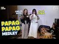 Download Lagu PAPAG PAPAG MEDLEY MAPAY ROKO- CHELEN PUTRI X GITTA FITRIA | LIVR COVER