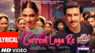 current laga re lyrical cirkus ranveer deepika nakash dhvani jonita lijo dj chetas kumaar