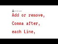 How to Add Comma at the End of Each Line
