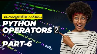 Python Operators Continues Malayalam Tutorial for Beginners Part 6