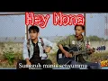 Lagu Hey Nona Video (Lirik)