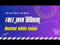 Java tutorial - nested while loop