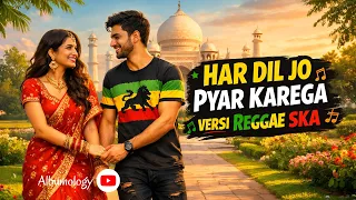 har dil jo pyar karega reggae ska cover lagu india cover by albumology
