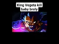 Download Lagu King Vegeta kill baby broly#dragonBall#dragonBallz #dragonBallsuper #superdragonBallz#short#shorts