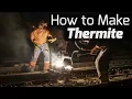 What Thermite is and How to Make it