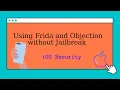 Download Lagu Using Frida and Objection Without Jailbreak in iOS 14 | Library Injection Method No Jailbreak