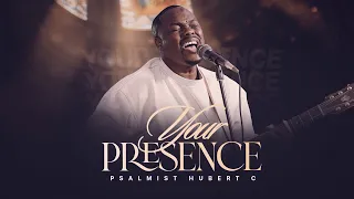 psalmist hubert c your presence official video 