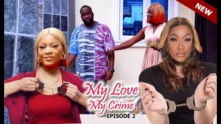  new my love my crime 2 destiny eiko 2022 latest nigerian movies