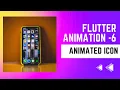 FLUTTER ANIMATION - 6 Animating Widgets AnimatedIcon AnimationController