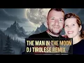 Lagu Engelbert - The man in the moon (DJ Tirolese Moonlight Remix)