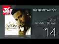 14. Zion - Periodico de ayer (Audio Oficial) [The Perfect Melody]