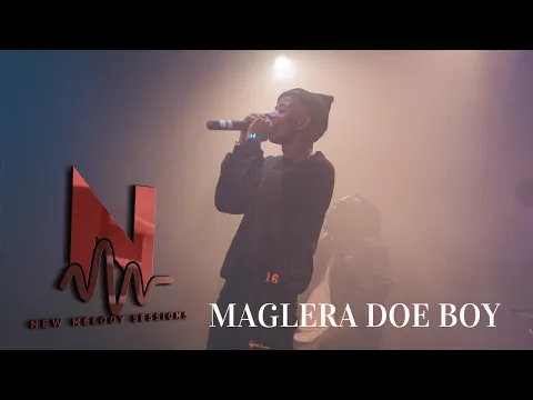 Download MP3 New Melody Sessions - Episode 4 feat. Maglera Doe Boy