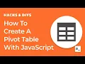 How To Create A Pivot Table By Transforming Your Data With JavaScript