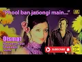 Download Lagu QISMAT (1974) - Phool ban jaoongi main (Nayyera Noor)