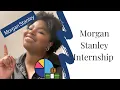 So I got a Summer Internship at Morgan Stanley ByFeyisayo