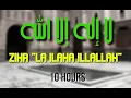 Download Lagu ZIKR, LA ILAHA ILLAL LAH, - 10 HOUR ZIKR