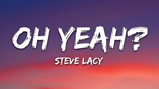 Steve Lacy - oh yeah