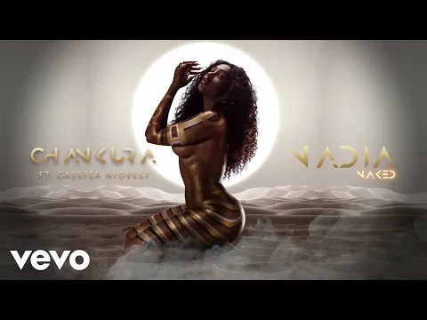 Download MP3 Nadia Nakai - Chankura (Visualiser) ft. Cassper Nyovest