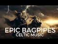 Lagu Epic Celtic Battle Music. Thunderous Bagpipes \u0026 War Drums 2026. Rise of the Clans