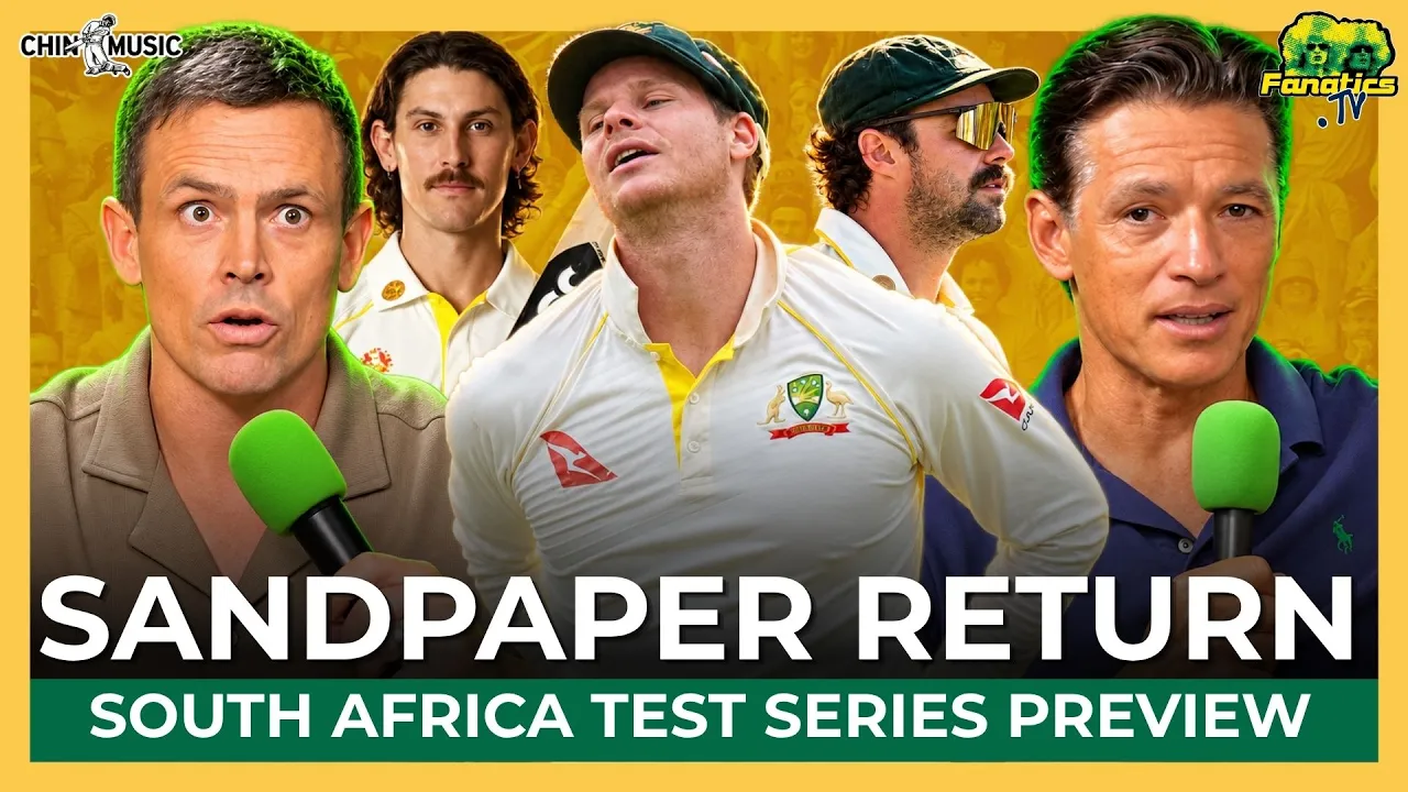 Sandpaper RETURN! South Africa Test Series: Can Australia Win in Durban? | Chin Music