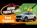 Don t Buy These Ford Explorer Model Years