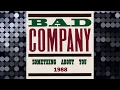 Bad Company - Something About You (1988)