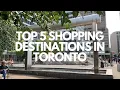 Top 5 Shopping Destinations in Toronto