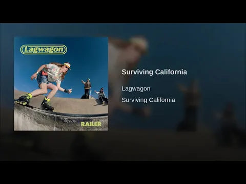 Download MP3 Lagwagon - Surviving California [2019]