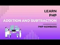 Addition and Subtraction in PHP Adding in PHP Subtracting in PHP Learn PHP Numbers Codecademy