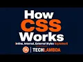 How CSS Works Inline Internal External Styles Explained