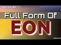 full form of EON EON full form full form EON EON Means EON Stands for Meaning of EON