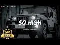SO HIGH Siddhu Moose Wala Slowed Reverb Grow india tech