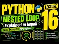 LECTURE-15 Python Nested Loop in Nepali Easy Examples for Beginners