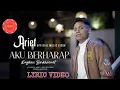 Download Lagu Aku berharap Engkau berkhianat Arief lirik