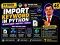 Python 48 Python Modules Import Keyword Explained import Statement Complete Guide