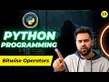 Python Bitwise Operators Explained in Hindi MUST Watch for Beginners