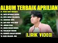 Download Lagu INSAN YANG TERSAKITI - APRILIAN FULL ALBUM TERBAIK (LIRIK VIDEO) CINTA UNTUKMU SAYANG - LAGU MELAYU