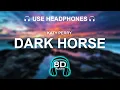 Download Lagu Katy Perry - Dark Horse 8D AUDIO | BASS BOOSTED